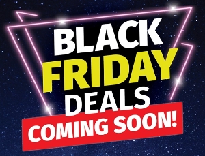 BLACK FRIDAY COMING SOON !